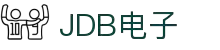 JDB电子(中国区)·官方网站